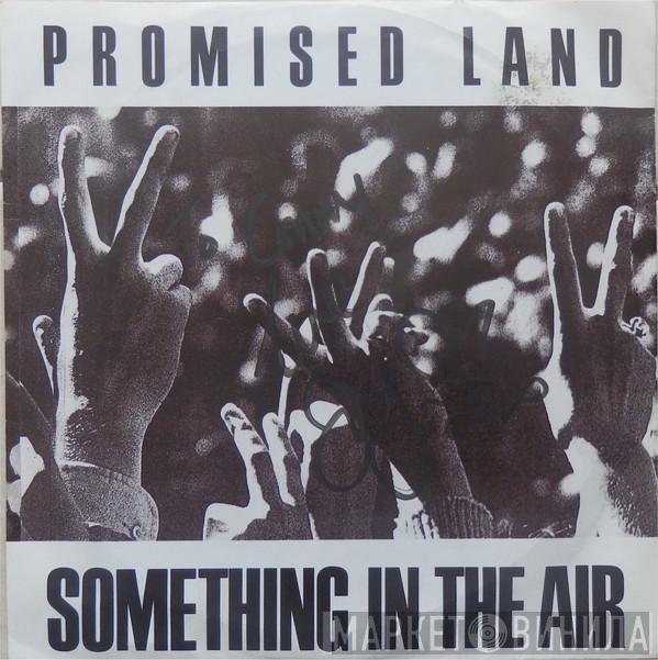 Promised Land - Something In The Air