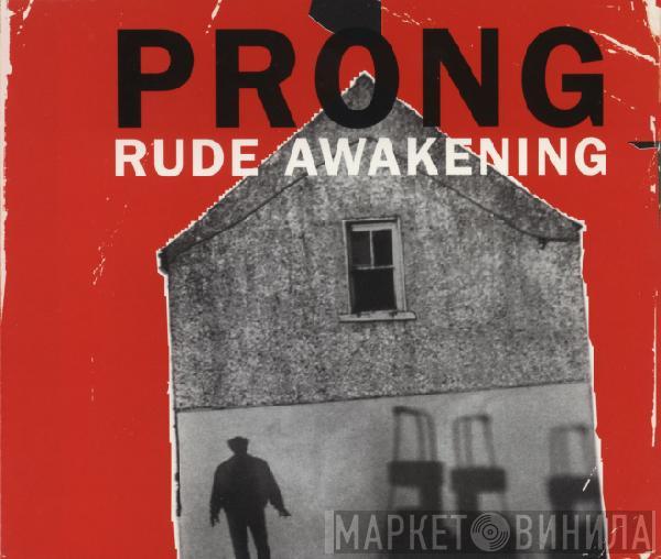 Prong - Rude Awakening