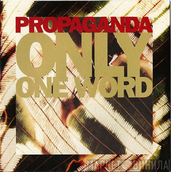 Propaganda - Only One Word