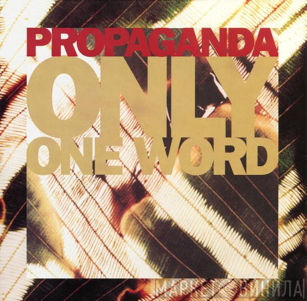 Propaganda - Only One Word