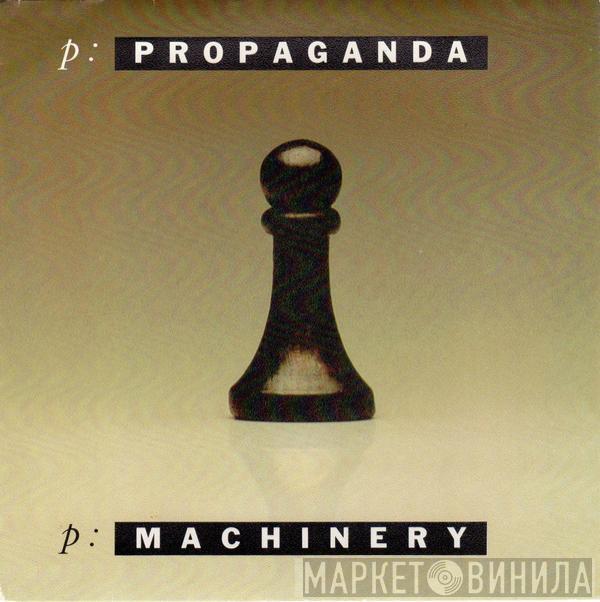 Propaganda - P: Machinery