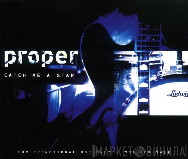 Proper - Catch Me A Star