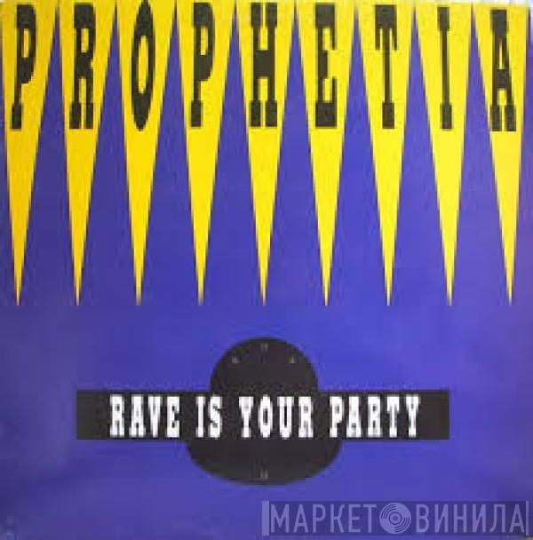 Prophetia - Rave Is Your Party