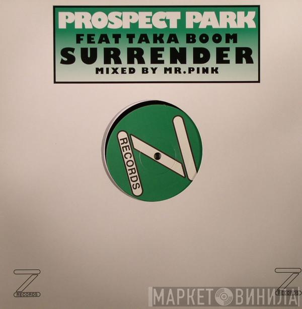 Prospect Park, Taka Boom - Surrender