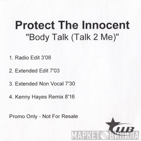  Protect The Innocent  - Body Talk (Talk 2 Me)