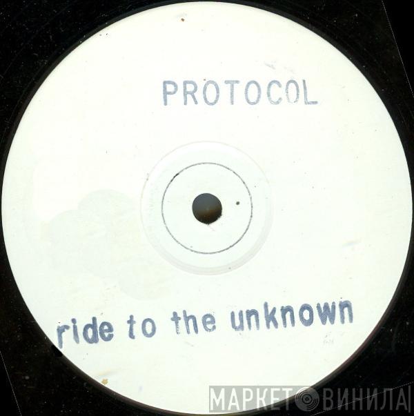 Protocol  - Ride To The Unknown / Autoload