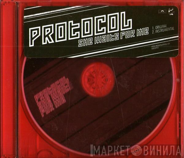 Protocol  - She Waits For Me