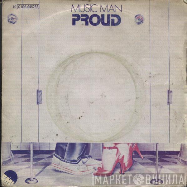 Proud - Music Man