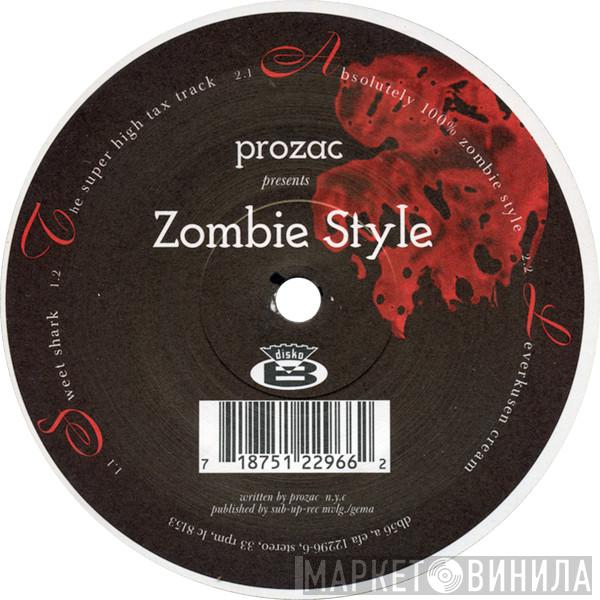 Prozac - Zombie Style