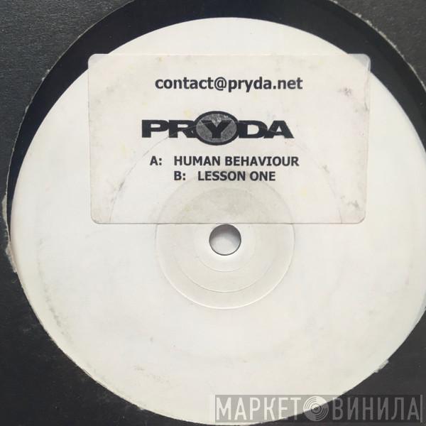  Pryda  - Human Behaviour / Lesson One