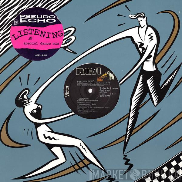 Pseudo Echo - Listening