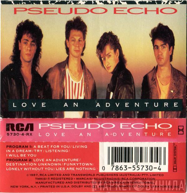  Pseudo Echo  - Love An Adventure