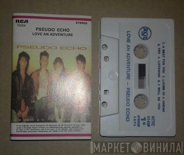  Pseudo Echo  - Love An Adventure