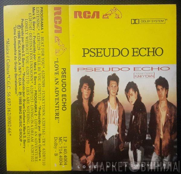  Pseudo Echo  - Love An Adventure