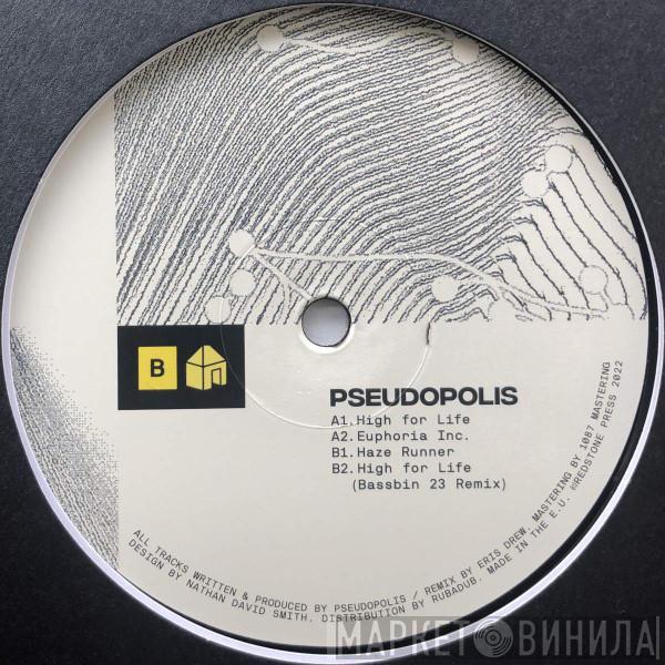 Pseudopolis - High For Life EP