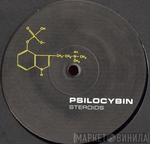 Psilocybin - Steroids