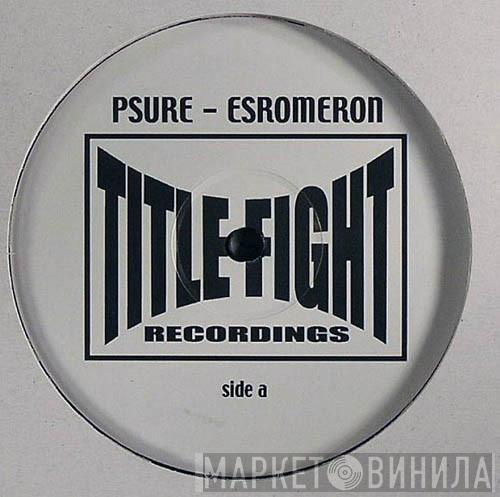 Psure - Esromeron / Blue Light