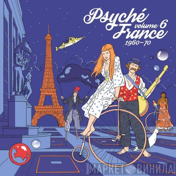  - Psyché France 1960-70 Volume 6