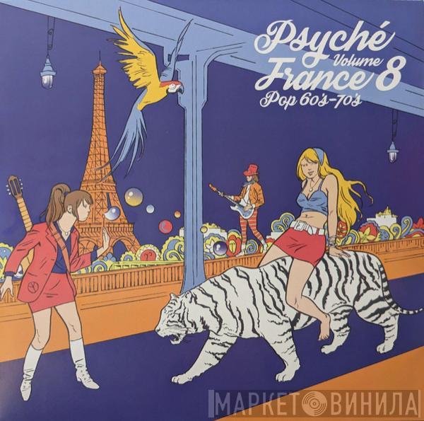  - Psyché France Pop 60's-70's Volume 8
