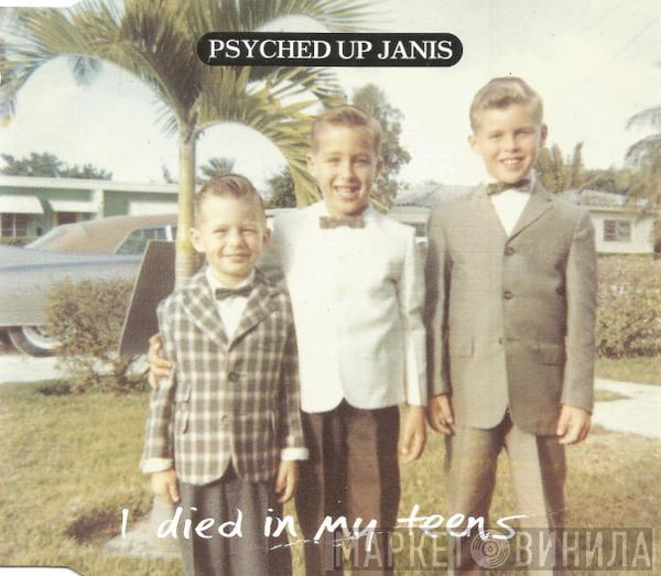 Psyched Up Janis - I Died In My Teens