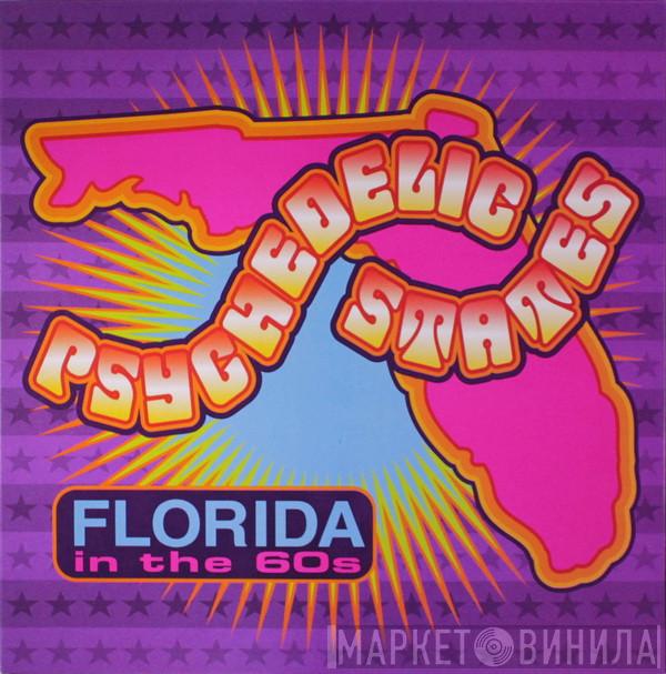  - Psychedelic States: Florida In The 60s