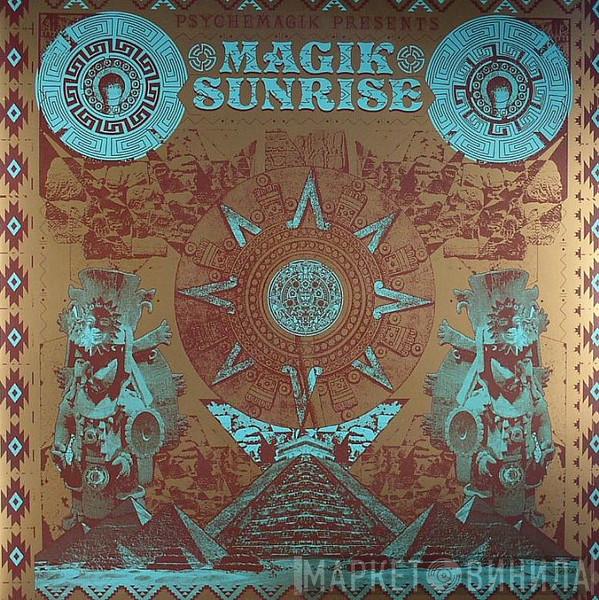 Psychemagik - Magik Sunrise