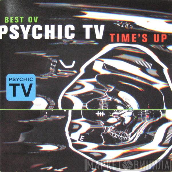 Psychic TV - Best Ov: Time's Up