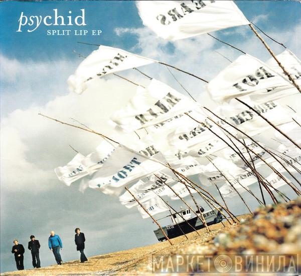 Psychid - Split Lip EP