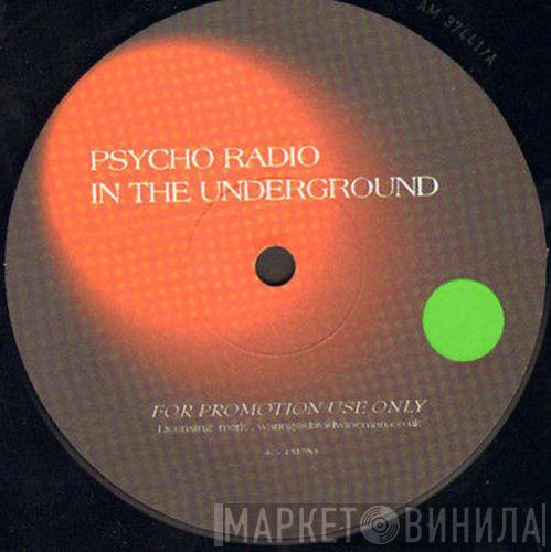 Psycho Radio - In The Underground
