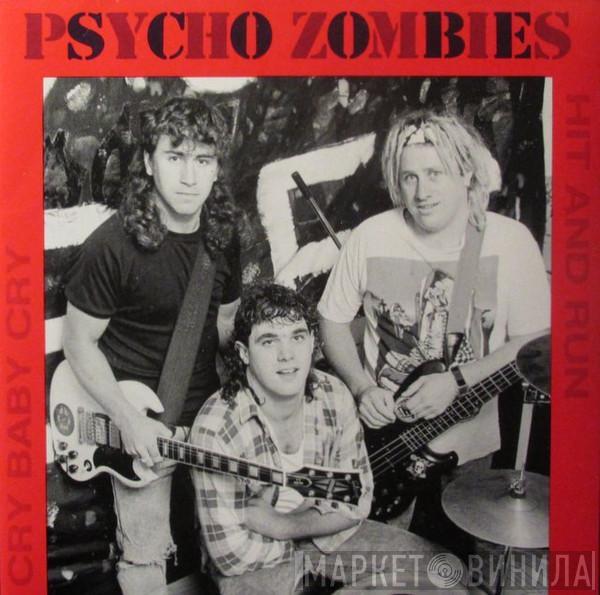 Psycho Zombies - Cry Baby Cry