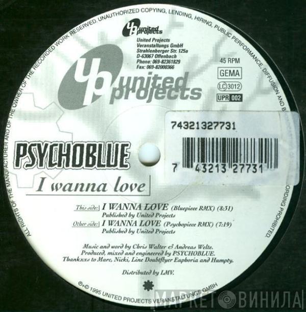 Psychoblue - I Wanna Love