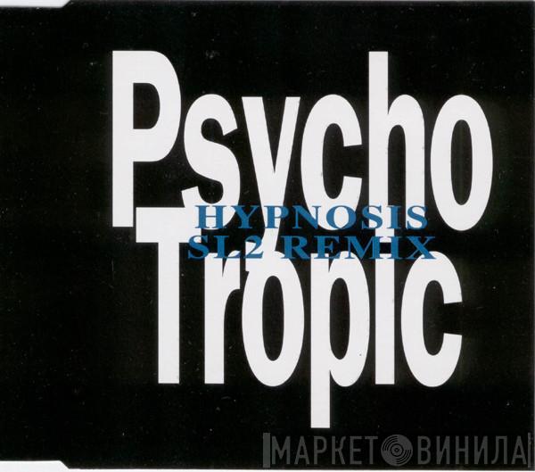  Psychotropic  - Hypnosis (SL2 Remix)