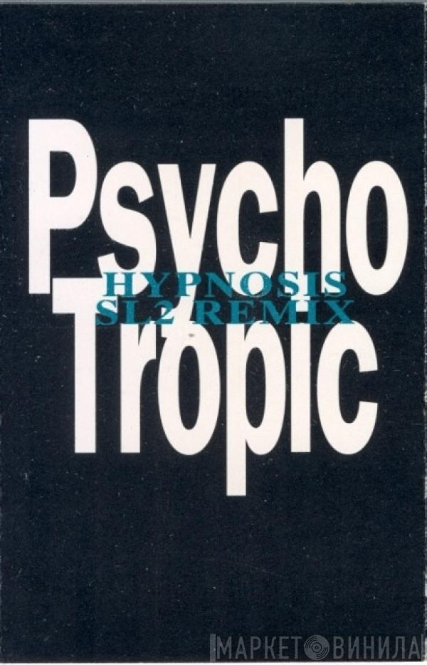  Psychotropic  - Hypnosis (SL2 Remix)