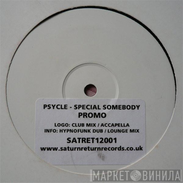 Psycle - Special Somebody