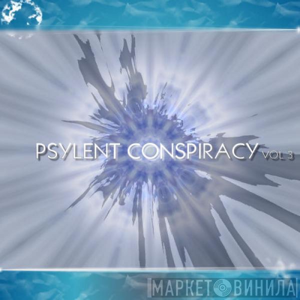  - Psylent Conspiracy - Vol 3