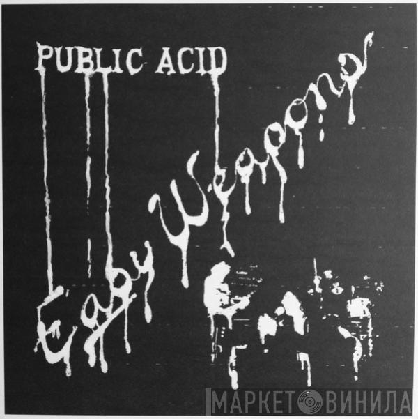 Public Acid - Easy Weapons