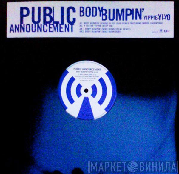 Public Announcement - Body Bumpin' Yippie-Yi-Yo