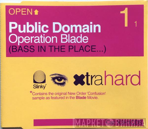  Public Domain  - Operation Blade (Bass In The Place...)