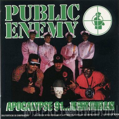  Public Enemy  - Apocalypse 91... The Enemy Strikes Black