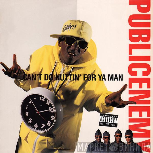 Public Enemy - Can't Do Nuttin' For Ya Man