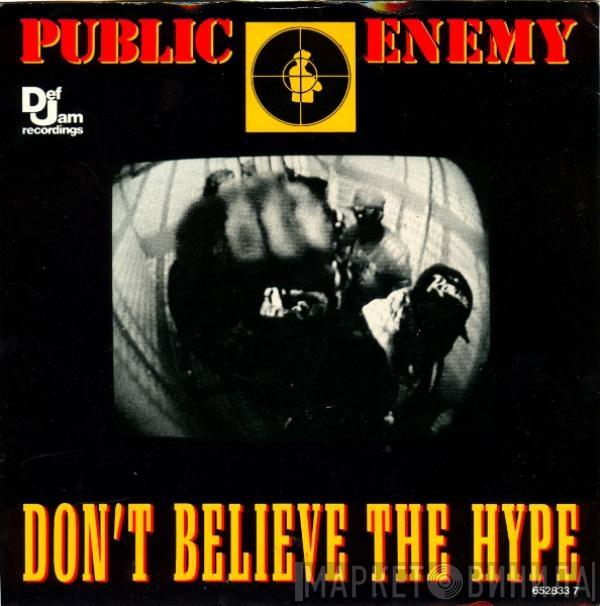 Public Enemy - Don't Believe The Hype