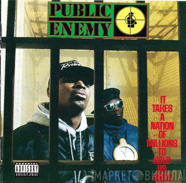  Public Enemy  - It Takes A Nation Of Millions To Hold Us Back