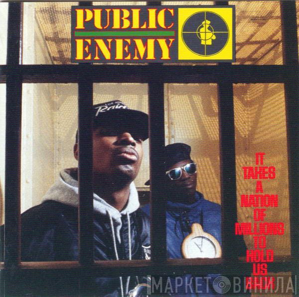  Public Enemy  - It Takes A Nation Of Millions To Hold Us Back