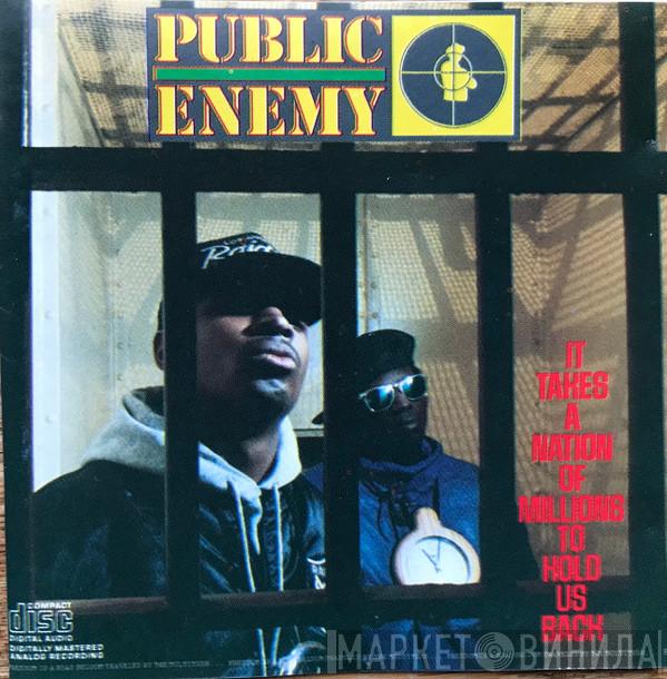  Public Enemy  - It Takes A Nation Of Millions To Hold Us Back