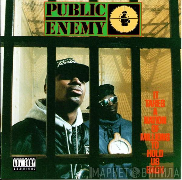  Public Enemy  - It Takes A Nation Of Millions To Hold Us Back