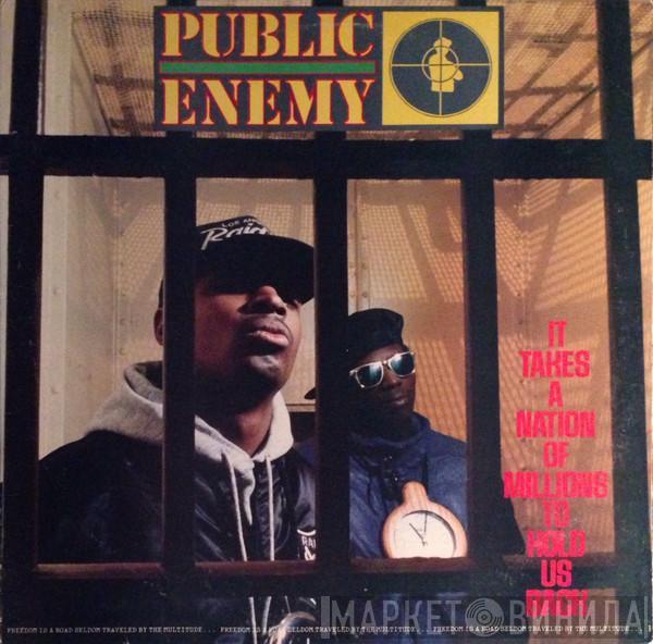  Public Enemy  - It Takes A Nation Of Millions To Hold Us Back