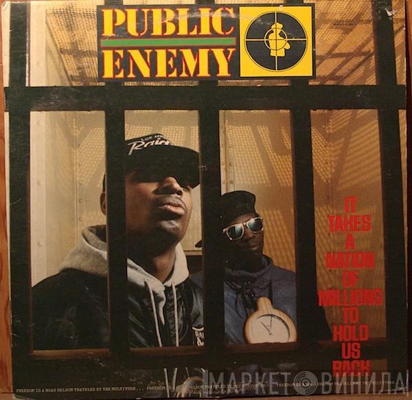  Public Enemy  - It Takes A Nation Of Millions To Hold Us Back