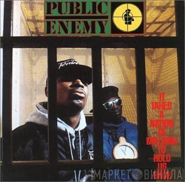  Public Enemy  - It Takes A Nation Of Millions To Hold Us Back