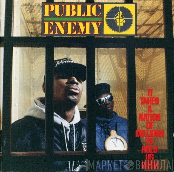  Public Enemy  - It Takes A Nation Of Millions To Hold Us Back