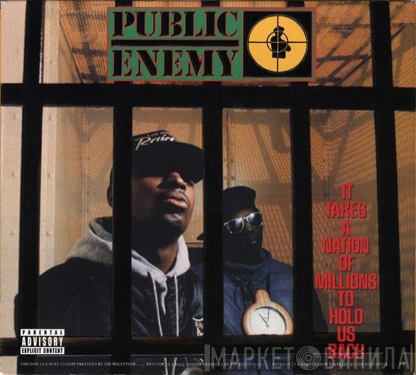  Public Enemy  - It Takes A Nation Of Millions To Hold Us Back